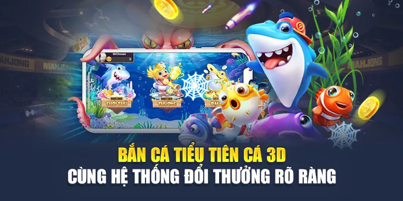Bắn Cá Tiểu Tiên Cá W88 Khám Phá Thế giới Đại Dương Kỳ Ảo 3 Bắn cá tiểu tiên cá 3D cùng hệ thống đổi thưởng rõ ràng