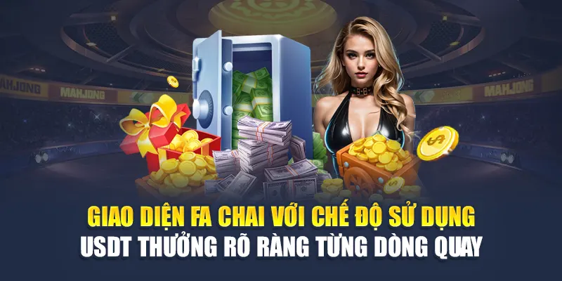 Nhận Thưởng Gửi Tiền Qua USDT Hấp Dẫn Tại Nhà Cái W88 2 Giao diện Fa Chai với chế độ sử dụng USDT thưởng rõ ràng từng dòng quay