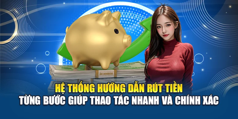 Rút Tiền W88 2 Hệ thống hướng dẫn rút tiền từng bước giúp thao tác nhanh và chính xác