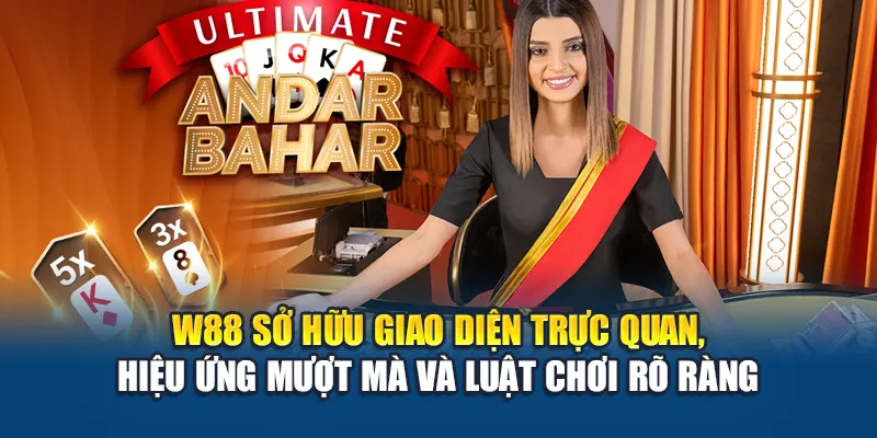 Andar Bahar W88 Mang Đến Trải Nghiệm So Bài Đơn Giản 1 W88 sở hữu giao diện trực quan, hiệu ứng mượt mà và luật chơi rõ ràng